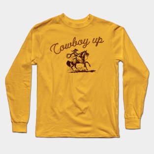 Cowboy Up! Long Sleeve T-Shirt